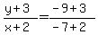 +%28+y+%2B+3+%29+%2F+%28+x+%2B+2+%29+=+%28+-9+%2B+3+%29+%2F+%28+-7+%2B+2+%29+