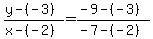 +%28+y+-%28-3%29+%29+%2F+%28+x+-%28-2%29+%29+=+%28+-9+-%28-3%29+%29+%2F+%28+-7+-%28-2%29+%29+