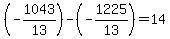  (-1043/13) - (-1225/13) = 14 