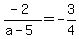 (-2)/(a-5) = -3/4