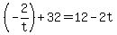 +%28-2%2Ft%29+%2B+32+=+12+-+2t