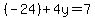 +%28-24%29%2B4y=7+