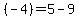 (-4) = 5 - 9