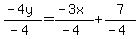 +%28-4y%29%2F%28-4%29+=+%28-3x%29%2F%28-4%29++%2B+7%2F%28-4%29