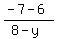 +%28-7-6%29%2F%288-y%29