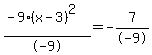 +%28-9%28x-3%29%5E2%29+%2F+-9+=+-7+%2F+-9+