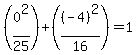 +%280%5E2%2F25%29+%2B+%28%28-4%29%5E2%2F16%29+=+1