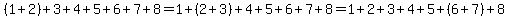+%281%2B2%29%2B3%2B4%2B5%2B6%2B7%2B8+=+1%2B%282%2B3%29%2B4%2B5%2B6%2B7%2B8+=+1%2B2%2B3%2B4%2B5%2B%286%2B7%29%2B8+