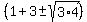 +%281%2B3+%2B-+sqrt%283%2A4%29%29