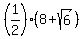 +%281%2F2%29%288%2B+sqrt%286%29%29+