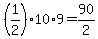 +%281%2F2%29%2A10%2A9+=+90%2F2+
