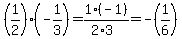 +%281%2F2%29+%2A+%28-1%2F3%29=1%2A%28-1%29%2F%282%2A3%29=-%281%2F6%29
