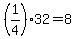 +%281%2F4%29%2A32+=+8+