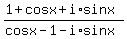 +%281+%2B+cos+x+%2B+i%2A+sin+x%29%2F%28cos+x+-+1+-+i%2A+sin+x%29++