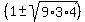 +%281+%2B-+sqrt%28+9+%2A+3+%2A+4%29%29