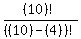 +%2810%29%21%2F%28%2810%29-%284%29%29%21+