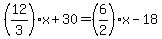 +%2812%2F3%29x+%2B+30+=+%286%2F2%29x+-+18