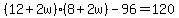 +%2812+%2B+2w%29%288+%2B+2w%29+-+96+=+120+