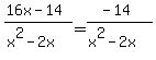 +%2816x-14%29%2F%28x%5E2-2x%29+=+%28-14%29%2F%28x%5E2-2x%29+