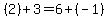 +%282%29+%2B+3+=+6+%2B+%28-1%29+
