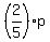 +%282%2F5%29%2Ap+