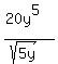 +%2820y%5E5%29%2F%28sqrt%285y%29%29+