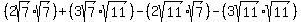 +%282sqrt%287%29%2Asqrt%287%29%29+%2B+%283sqrt%287%29%2Asqrt%2811%29%29+-+%282sqrt%2811%29%2Asqrt%287%29%29+-+%283sqrt%2811%29%2Asqrt%2811%29%29+