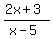 +%282x%2B3%29%2F%28x-5%29+