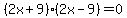 +%282x+%2B+9%29+%2A+%282x+-+9%29+=+0+