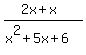 +%282x+%2B+x%29+%2F+%28x%5E2+%2B+5x+%2B+6%29+