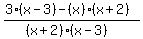 +%283%28x-3%29+-+%28x%29%28x%2B2%29%29%2F%28%28x%2B2%29%28x-3%29%29+