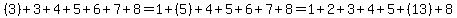 +%283%29%2B3%2B4%2B5%2B6%2B7%2B8+=+1%2B%285%29%2B4%2B5%2B6%2B7%2B8+=+1%2B2%2B3%2B4%2B5%2B%2813%29%2B8+