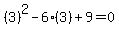 +%283%29%5E2-6%283%29%2B+9+=+0+