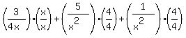 +%283%2F%284x%29%29%2A%28x%2Fx%29+%2B%285%2F%28x%5E2%29%29%2A%284%2F4%29+%2B+%281%2F%28x%5E2%29%29%2A%284%2F4%29+