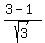 +%283+-+1%29%2Fsqrt%283%29