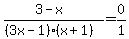 +%283-x%29%2F%28%283x-1%29%28x%2B1%29%29+=+0%2F1+