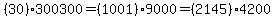 +%2830%29%2A+300300+=+%281001%29%2A9000+=+%282145%29%2A+4200+