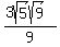  (3sqrt(5)sqrt(9))/9 