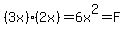 +%283x%29%282x%29+=+6x%5E2+=+F+