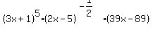 +%283x%2B1%29%5E5%2A%282x-5%29%5E%28-1%2F2%29+%28+39x-89+%29