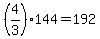 +%284%2F3%29%2A144+=+192+