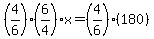 +%284%2F6%29%286%2F4%29x+=+%284%2F6%29%28180%29+