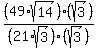 +%2849%2Asqrt%2814%29%29%2F%2821%2Asqrt%283%29%29+%2A+%28sqrt%283%29%29%2F%28sqrt%283%29%29+
