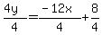 +%284y%29%2F4+=+%28-12x%29%2F4+%2B+8%2F4