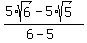 +%285%2Asqrt%286%29+-+5%2Asqrt%285%29%29%2F%286-5%29%29