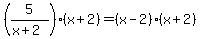 +%285%2F%28x%2B2%29%29%2A%28x%2B2%29+=+%28x-2%29%2A%28x%2B2%29+