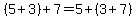 +%285+%2B+3%29+%2B+7+=+5+%2B+%283+%2B+7%29+