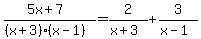 +%285x+%2B+7%29%2F+%28%28x+%2B+3%29%28x+-1%29%29+=+2%2F%28x%2B3%29+%2B+3%2F%28x-1%29
