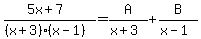 +%285x+%2B+7%29%2F+%28%28x+%2B+3%29%28x+-1%29%29+=+A%2F%28x%2B3%29+%2B+B%2F%28x-1%29