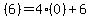  (6)=4(0)+6 